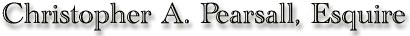 Law Office of Christopher A. Pearsall, Esquire